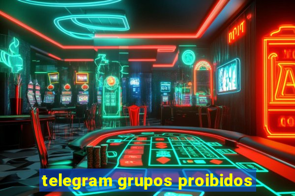 telegram grupos proibidos